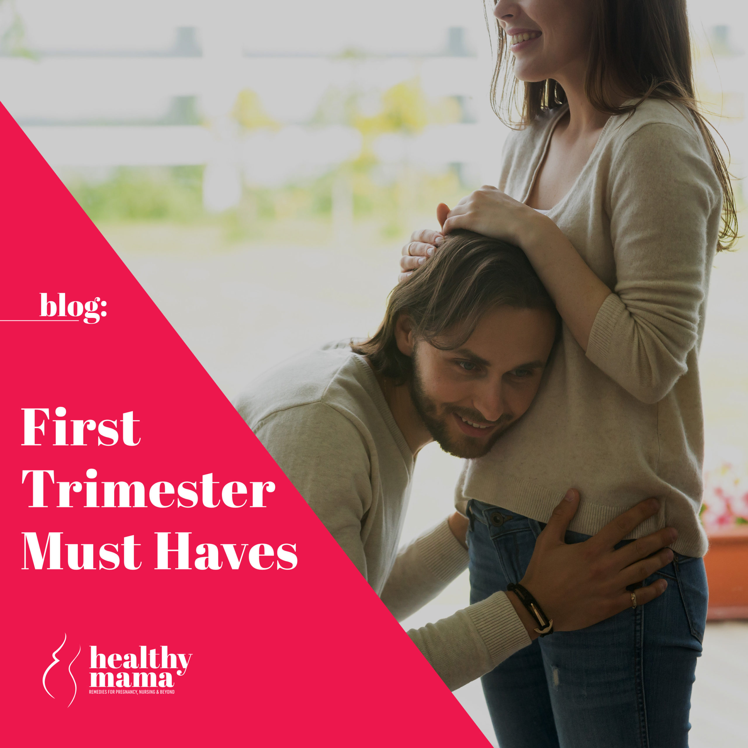 First Trimester Must Haves